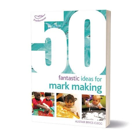 50 Fantastic Ideas for Mark Making